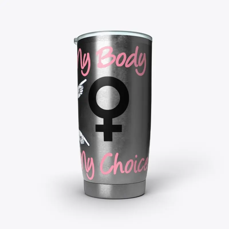 My Body My Choice Design 1