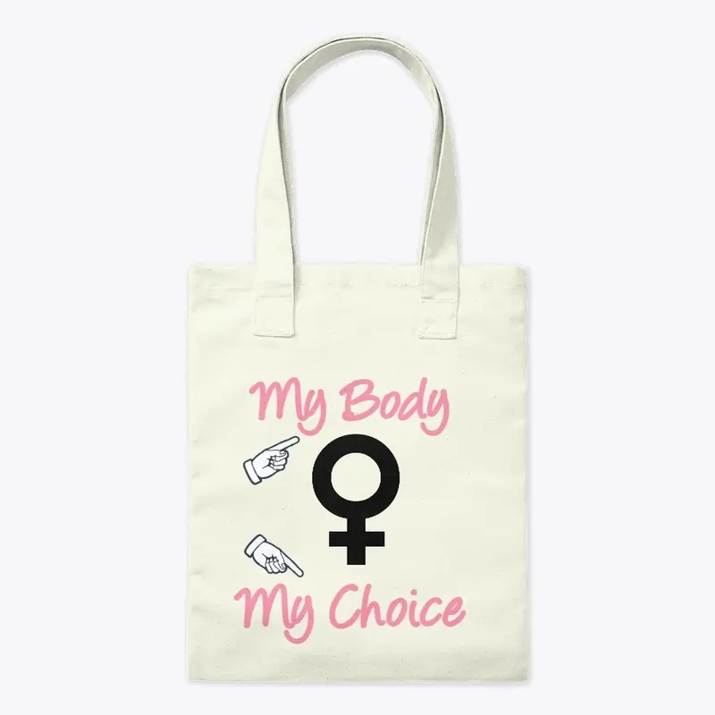 My Body My Choice Design 1