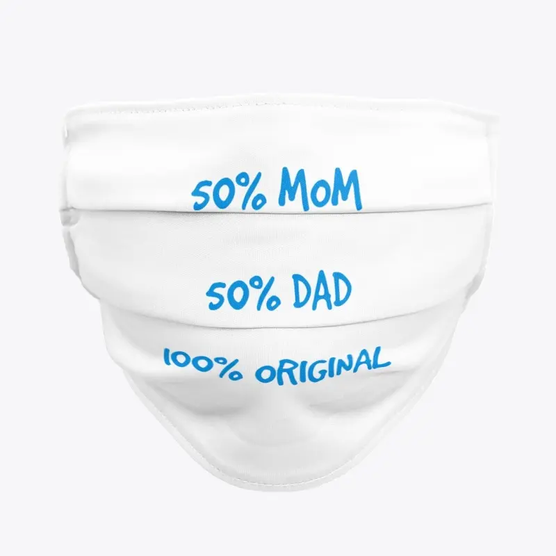 50% Mom 50% Dad 100% Original Design 2