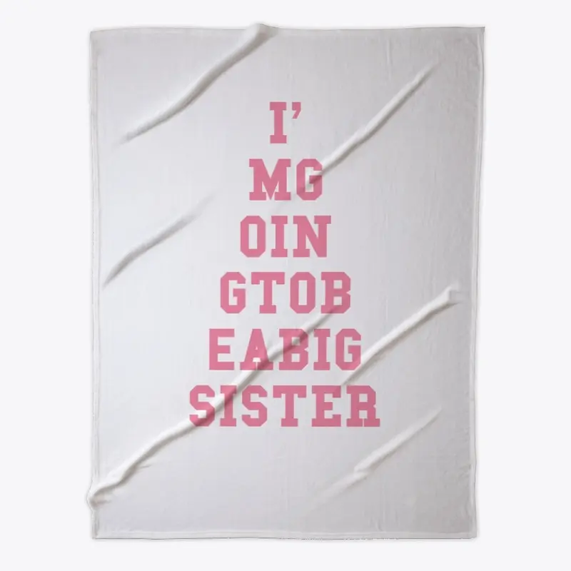 I'm Going To Be A Big Sister Design 2