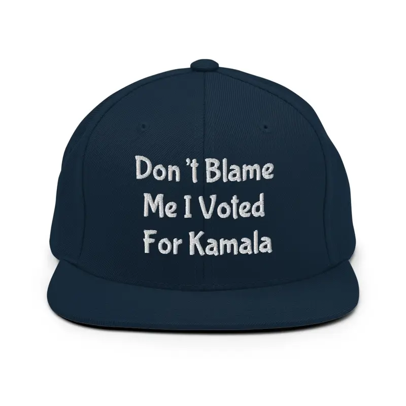 Don’t Blame Me I Voted For Kamala D2