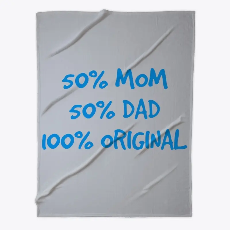 50% Mom 50% Dad 100% Original Design 3