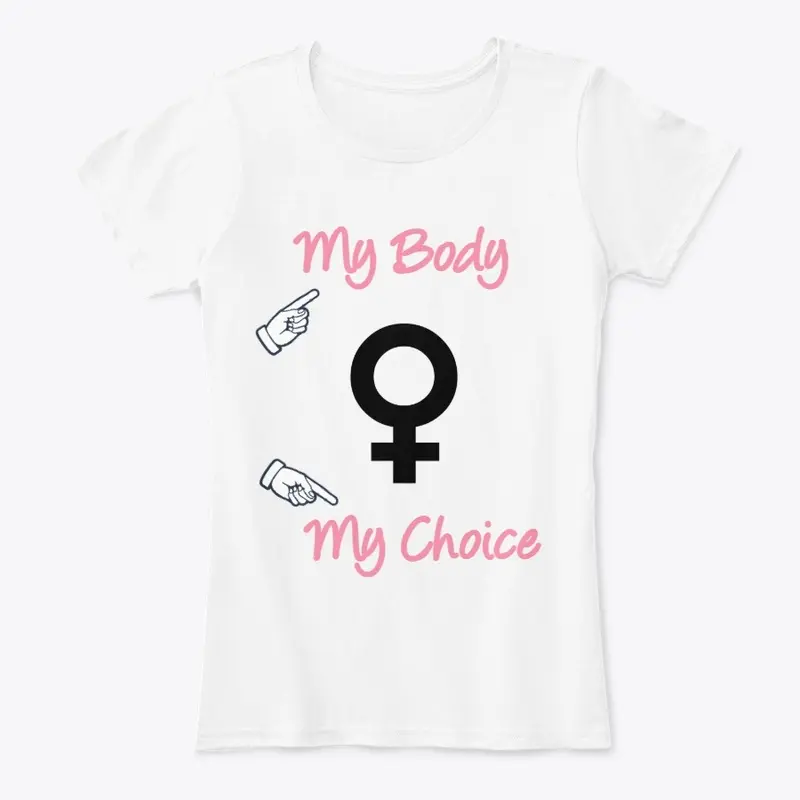 My Body My Choice Design 1